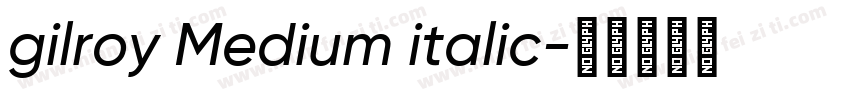 gilroy Medium italic字体转换